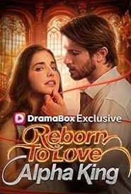 Reborn To Love Alpha King Full Movie Watch Online - Full HD Poster
